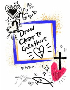 Draw Closer to God's Heart - Best, Joy