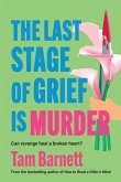 The Last Stage of Grief is Murder The Last Stage of Grief is Murder