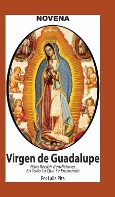 Cover Novena De Virgen De Guadalupe Para Recibir Bendiciones en Todo lo que se Emprende