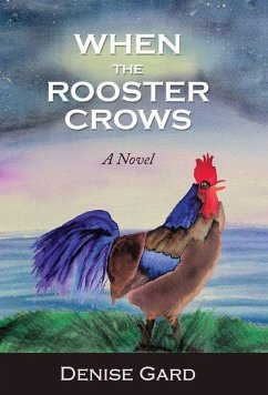 When The Rooster Crows - Gard, Denise