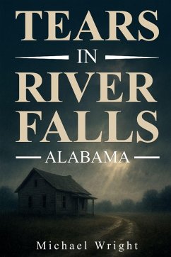 Tears in River falls Alabama - A. Wright, Michael Tears in River falls Alabama - A. Wright, Michael
