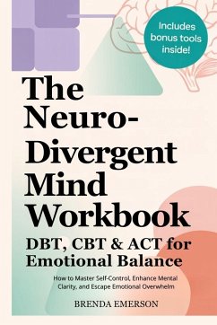 Cover The Neurodivergent Mind Workbook - DBT, CBT & ACT for Emotional Balance