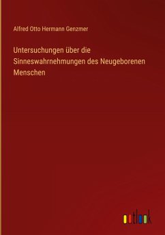 Untersuchungen über die Sinneswahrnehmungen des Neugeborenen Menschen