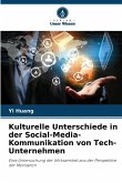 Kulturelle Unterschiede in der Social-Media-Kommunikation von Tech-Unternehmen Kulturelle Unterschiede in der Social-Media-Kommunikation von Tech-Unternehmen