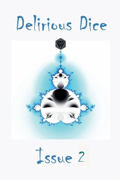 Delirious Dice Issue 2 - Nomadic Delirium Press Delirious Dice Issue 2 - Nomadic Delirium Press