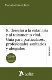 El derecho a la eutanasia y al testamento vital El derecho a la eutanasia y al testamento vital
