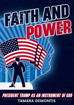 Cover Faith and power President Trump as an instrument of God
