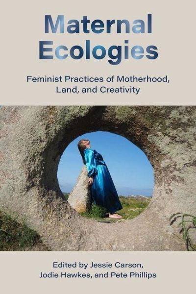Maternal Ecologies: