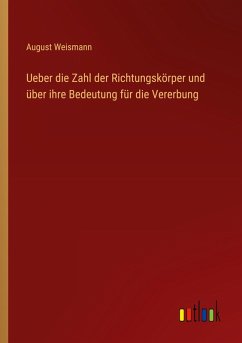 Cover Ueber die Zahl der Richtungskörper und über ihre Bedeutung für die Vererbung