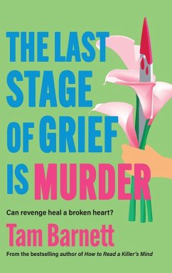 The Last Stage of Grief is Murder - Barnett, Tam The Last Stage of Grief is Murder - Barnett, Tam