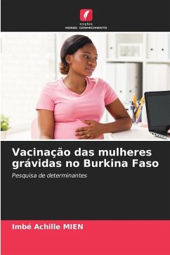 Vacinação das mulheres grávidas no Burkina Faso - MIEN, Imbé Achille Vacinação das mulheres grávidas no Burkina Faso - MIEN, Imbé Achille