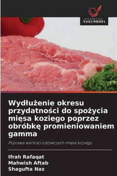 Cover Wyd¿u¿enie okresu przydatno¿ci do spo¿ycia mi¿sa koziego poprzez obróbk¿ promieniowaniem gamma