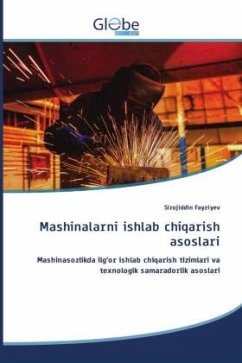 Mashinalarni ishlab chiqarish asoslari - Fayziyev, Sirojiddin Mashinalarni ishlab chiqarish asoslari - Fayziyev, Sirojiddin