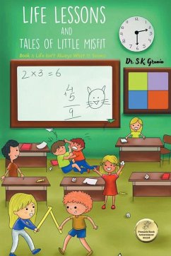 Life Lessons and Tales of Little MisFit - Grunin, S. K. Life Lessons and Tales of Little MisFit - Grunin, S. K.