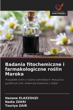 Cover Badania fitochemiczne i farmakologiczne ro¿lin Maroka