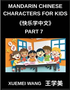 Mandarin Chinese Characters for Kids (Part 7)- HSK Adventure Discover Mandarin Through Play - Wang, Xuemei