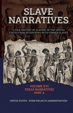 Slave Narratives Volume XVI Texas Narratives Part 4 - Administration, Wp Slave Narratives Volume XVI Texas Narratives Part 4 - Administration, Wp