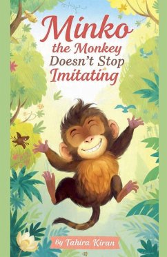 Cover Minko the Monkey Doesn't Stop Imitating