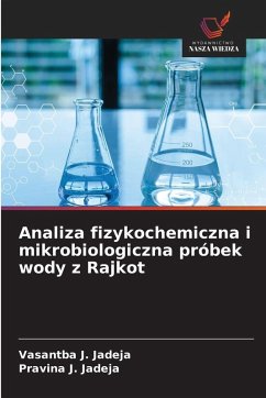 Cover Analiza fizykochemiczna i mikrobiologiczna próbek wody z Rajkot