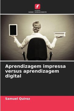 Aprendizagem impressa versus aprendizagem digital - Quiroz, Samuel