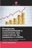 Divulgação, sustentabilidade e crescimento das cooperativas de poupança e crédito