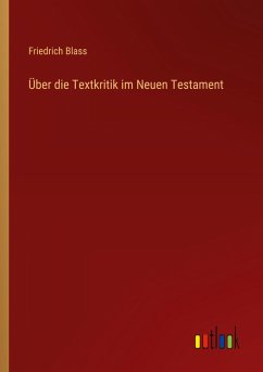Über die Textkritik im Neuen Testament