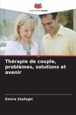 Thérapie de couple, problèmes, solutions et avenir