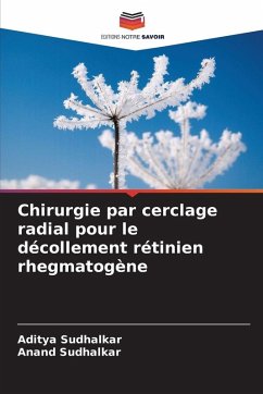 Cover Chirurgie par cerclage radial pour le décollement rétinien rhegmatogène