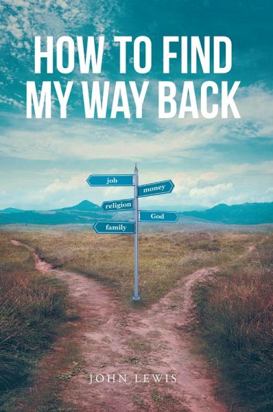 How to Find My Way Back (eBook, ePUB) How to Find My Way Back (eBook, ePUB)