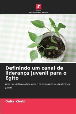 Definindo um canal de liderança juvenil para o Egito - Khalil, Dalia
