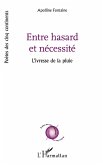 Entre hasard et nécessité
