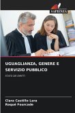 UGUAGLIANZA, GENERE E SERVIZIO PUBBLICO