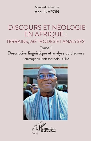 Discours et néologie en Afrique : Terrains, méthodes et analyses Discours et néologie en Afrique : Terrains, méthodes et analyses