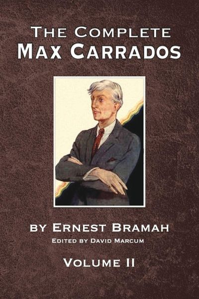 The Complete Max Carrados - Volume II The Complete Max Carrados - Volume II