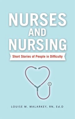 Nurses and Nursing - Malarkey RN Ed. D, Louise M. Nurses and Nursing - Malarkey RN Ed. D, Louise M.
