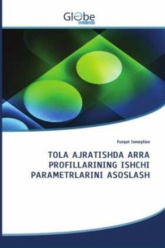 TOLA AJRATISHDA ARRA PROFILLARINING ISHCHI PARAMETRLARINI ASOSLASH - Ismoyilov, Furqat