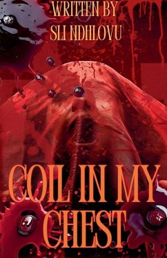 Coil In My Chest - Ndhlovu, Sli Coil In My Chest - Ndhlovu, Sli