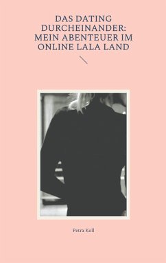 Cover Das Dating Durcheinander: Mein Abenteuer im Online LaLa Land