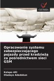 Opracowanie systemu zabezpieczaj¿cego pojazdy przed kradzie¿¿ za po¿rednictwem sieci GSM