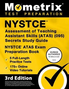 NYSTCE Assessment of Teaching Assistant Skills (Atas) (095) Secrets Study Guide - 5 Full-Length Practice Tests, 175+ Online Video Tutorials, NYSTCE Atas Exam Preparation Book NYSTCE Assessment of Teaching Assistant Skills (Atas) (095) Secrets Study Guide - 5 Full-Length Practice Tests, 175+ Online Video Tutorials, NYSTCE Atas Exam Preparation Book