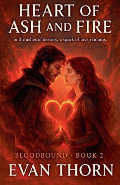 Heart of Ash and Fire - Thorn, Evan Heart of Ash and Fire - Thorn, Evan