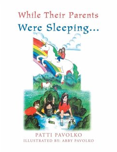 While Their Parents Were Sleeping... - Pavolko, Patti While Their Parents Were Sleeping... - Pavolko, Patti