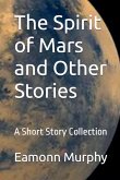 The Spirit of Mars, and Other Stories
