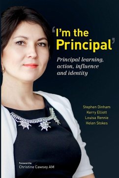 I'm the Principal - Dinham, Stephen; Elliott, Kerry; Rennie, Louisa