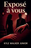 Exposé à vous