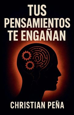 Tus Pensamientos Te Engañan - Peña, Christian