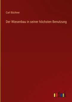 Cover Der Wiesenbau in seiner höchsten Benutzung