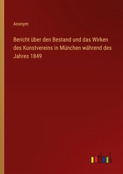 Cover Bericht über den Bestand und das Wirken des Kunstvereins in München während des Jahres 1849
