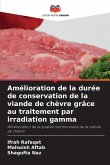 Amélioration de la durée de conservation de la viande de chèvre grâce au traitement par irradiation gamma Amélioration de la durée de conservation de la viande de chèvre grâce au traitement par irradiation gamma