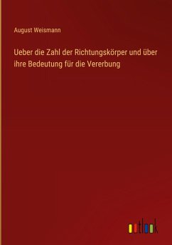 Cover Ueber die Zahl der Richtungskörper und über ihre Bedeutung für die Vererbung